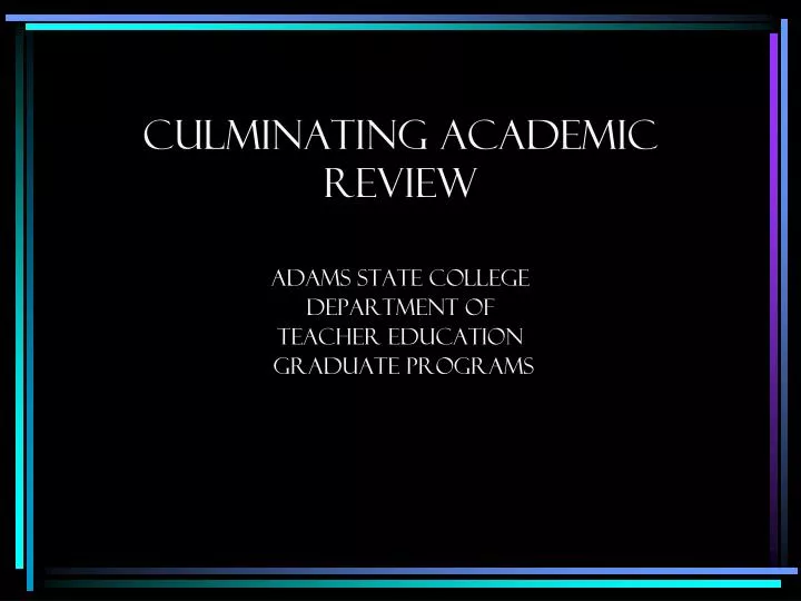 culminating academic review