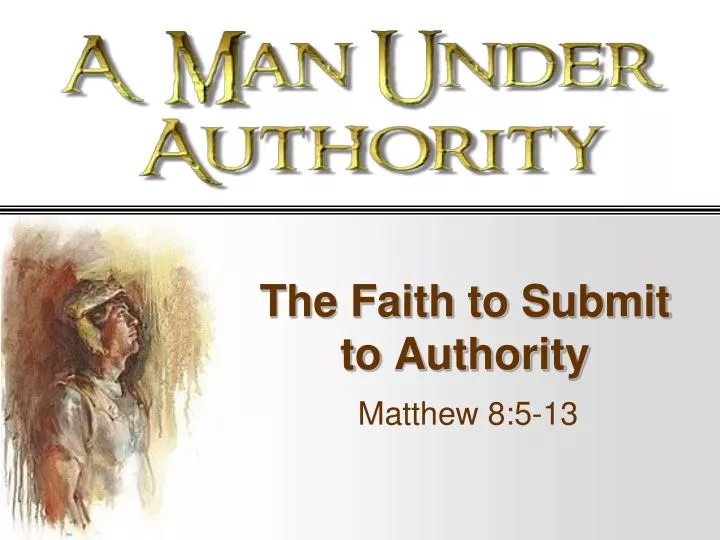 the faith to submit to authority