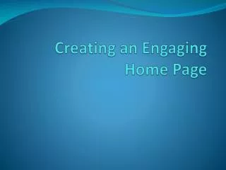 Creating an Engaging Home Page