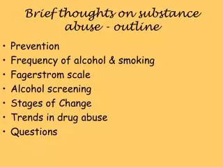 Brief thoughts on substance abuse - outline