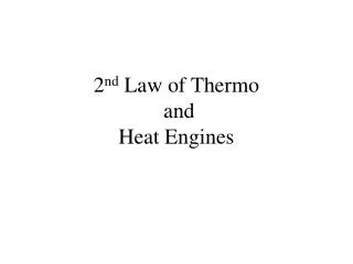 2 nd law of thermo and heat engines