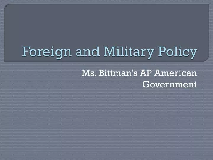 foreign and military policy