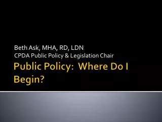Public Policy: Where Do I Begin?
