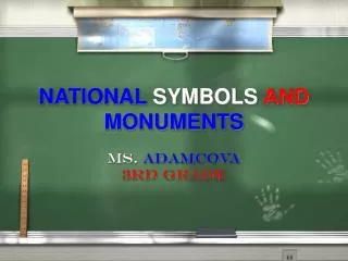 NATIONAL SYMBOLS AND MONUMENTS