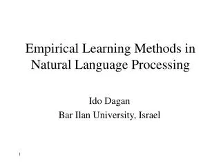 Empirical Learning Methods in Natural Language Processing