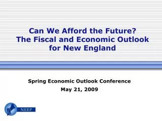 Can We Afford the Future? The Fiscal and Economic Outlook for New England