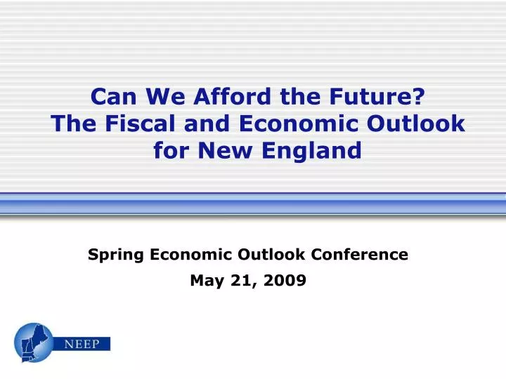 can we afford the future the fiscal and economic outlook for new england