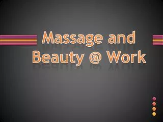 Massage and Beauty @ Work
