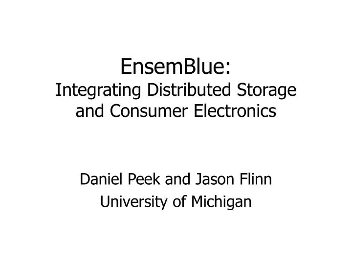 ensemblue integrating distributed storage and consumer electronics