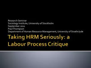 Taking HRM Seriously: a Labour Process Critique