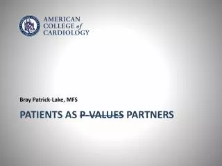 Patients as P-values Partners