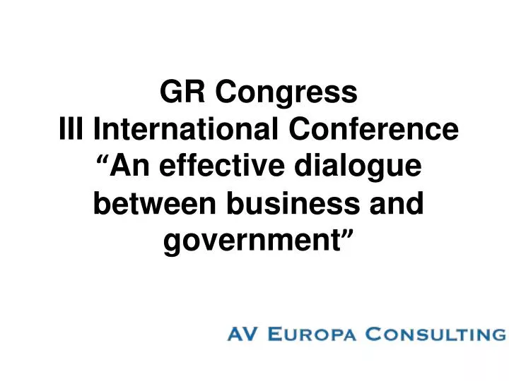 g r congress iii international conference an effective dialogue between business and government