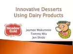 Innovative Desserts Using Dairy Products - slide 1