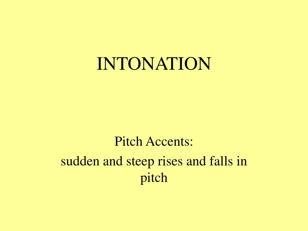 PPT - INTONATION PowerPoint Presentation, free download - ID:1796328