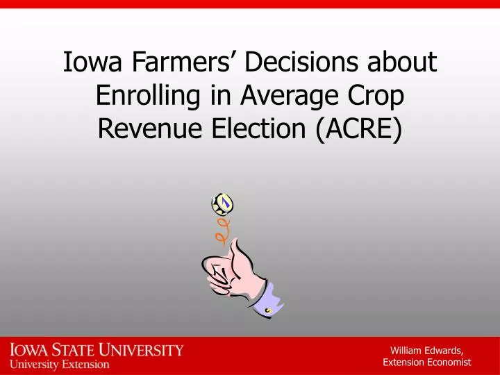iowa farmers decisions about enrolling in average crop revenue election acre