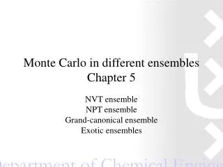 Monte Carlo in different ensembles Chapter 5