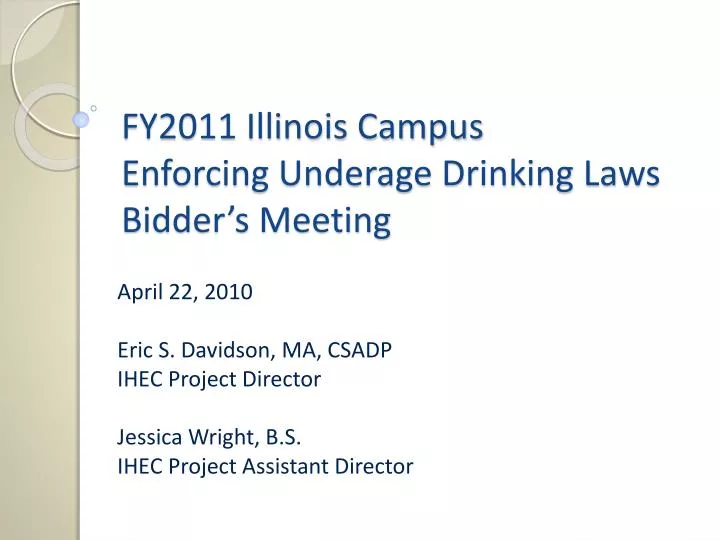 fy2011 illinois campus enforcing underage drinking laws bidder s meeting