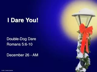 I Dare You!