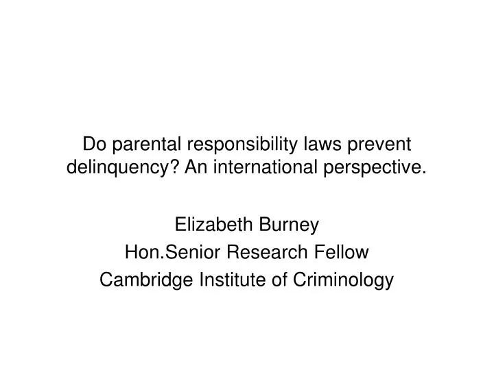 do parental responsibility laws prevent delinquency an international perspective