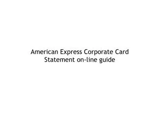 American Express Corporate Card Statement on-line guide