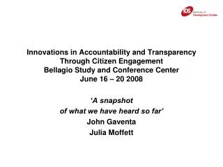 Innovations in Accountability and Transparency Through Citizen Engagement Bellagio Study and Conference Center June 16