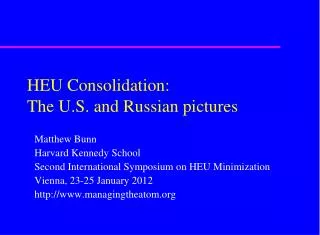 HEU Consolidation: The U.S. and Russian pictures