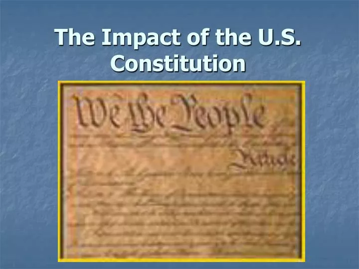 the impact of the u s constitution
