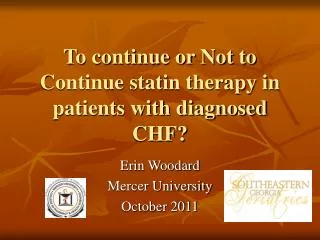 To continue or Not to Continue statin therapy in patients with diagnosed CHF?