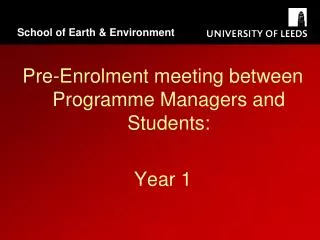 Pre-Enrolment meeting between Programme Managers and Students: Year 1