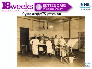 Cystoscopy:75 years on