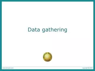 Data gathering