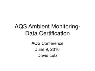 AQS Ambient Monitoring- Data Certification