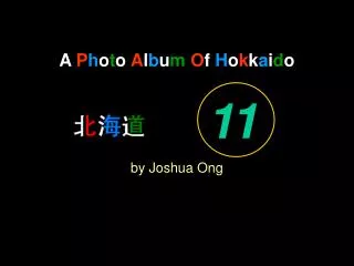 A P h o t o A l b u m O f H o k k a i d o by Joshua Ong