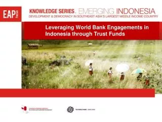 Leveraging World Bank Engagements in Indonesia through Trust Funds