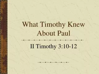 What Timothy Knew About Paul