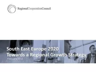 South East Europe 2020 Towards a Regional Growth Strategy