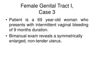 Female Genital Tract I, Case 3