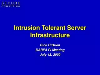Intrusion Tolerant Server Infrastructure
