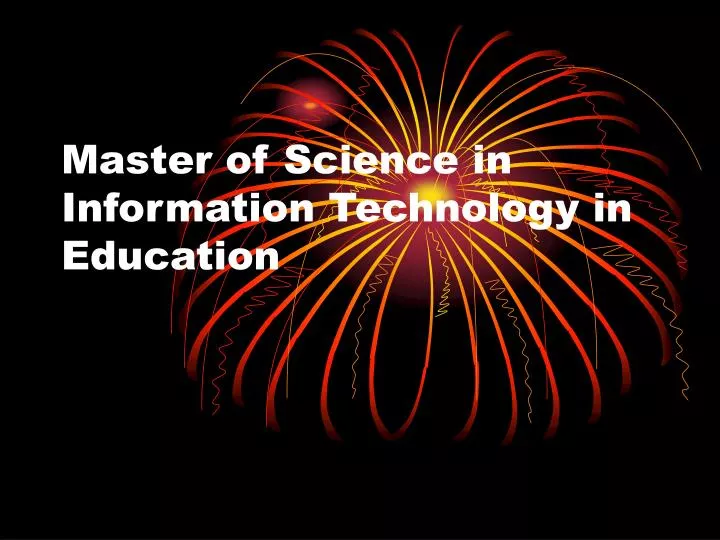 master of science in information technology in education