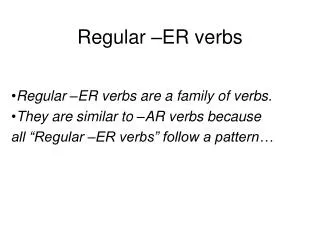 Regular –ER verbs