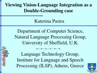 Viewing Vision-Language Integration as a Double-Grounding case