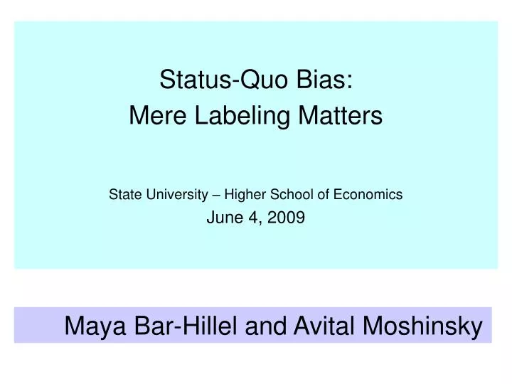status quo bias mere labeling matters state university higher school of economics june 4 2009