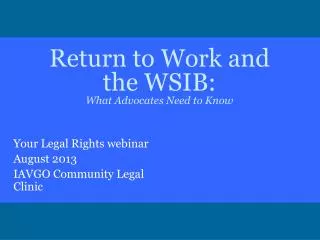 Return to Work and the WSIB: What Advocates Need to Know
