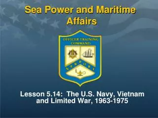 Sea Power and Maritime Affairs