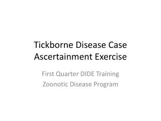 Tickborne Disease Case Ascertainment Exercise