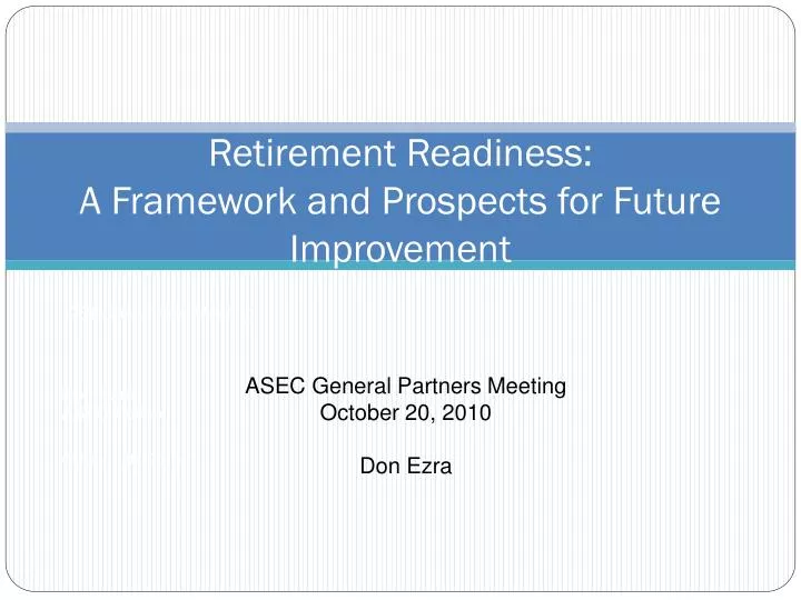 retirement readiness a framework and prospects for future improvement