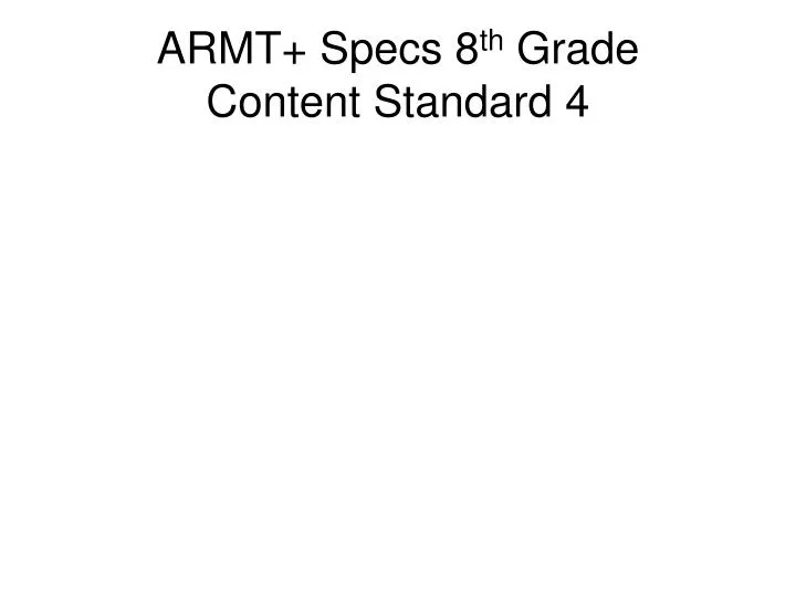 armt specs 8 th grade content standard 4