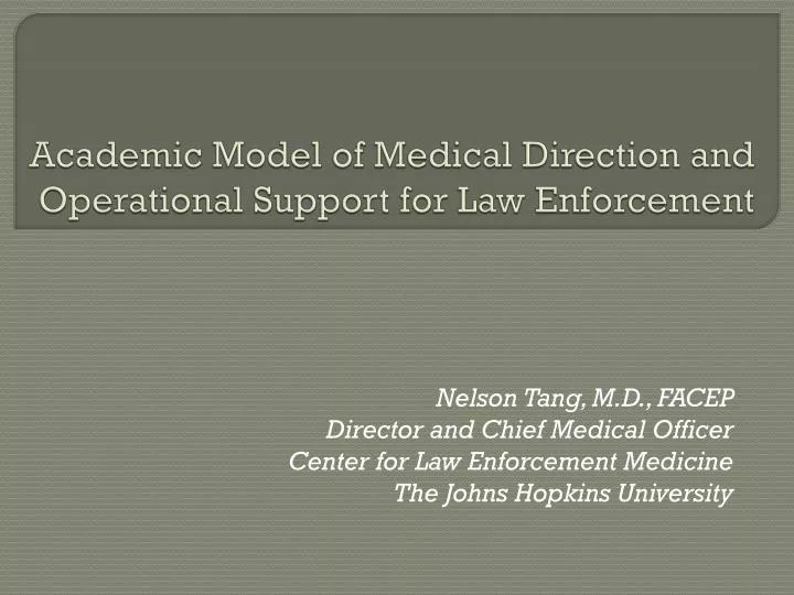 academic model of medical direction and operational support for law enforcement