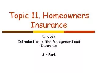 Topic 11. Homeowners Insurance