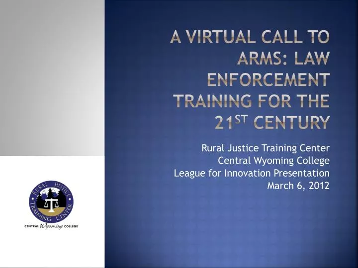 a virtual call to arms law enforcement training for the 21 st century